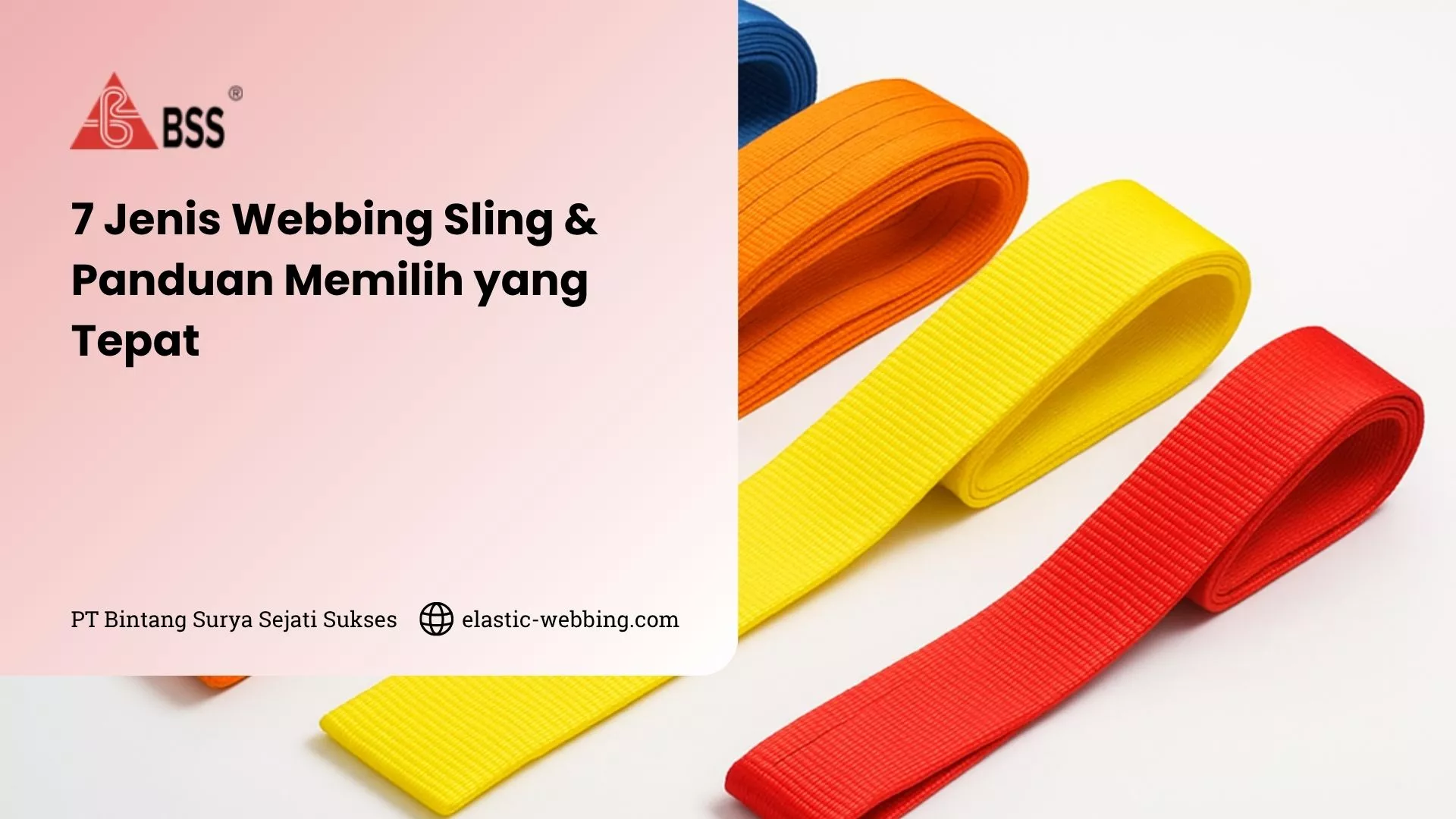 7 Jenis Webbing Sling & Panduan Memilih yang Tepat