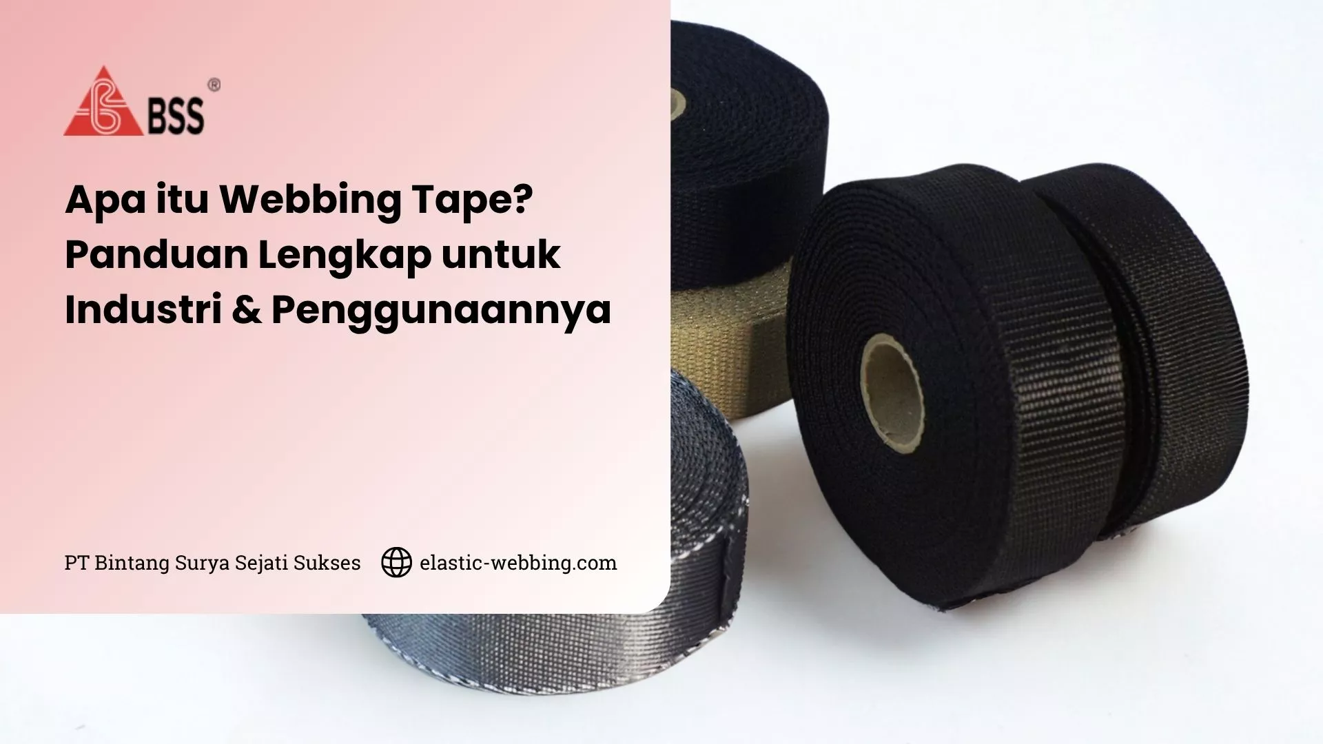 Apa itu Webbing Tape? Panduan Lengkap untuk Industri & Aplikasinya