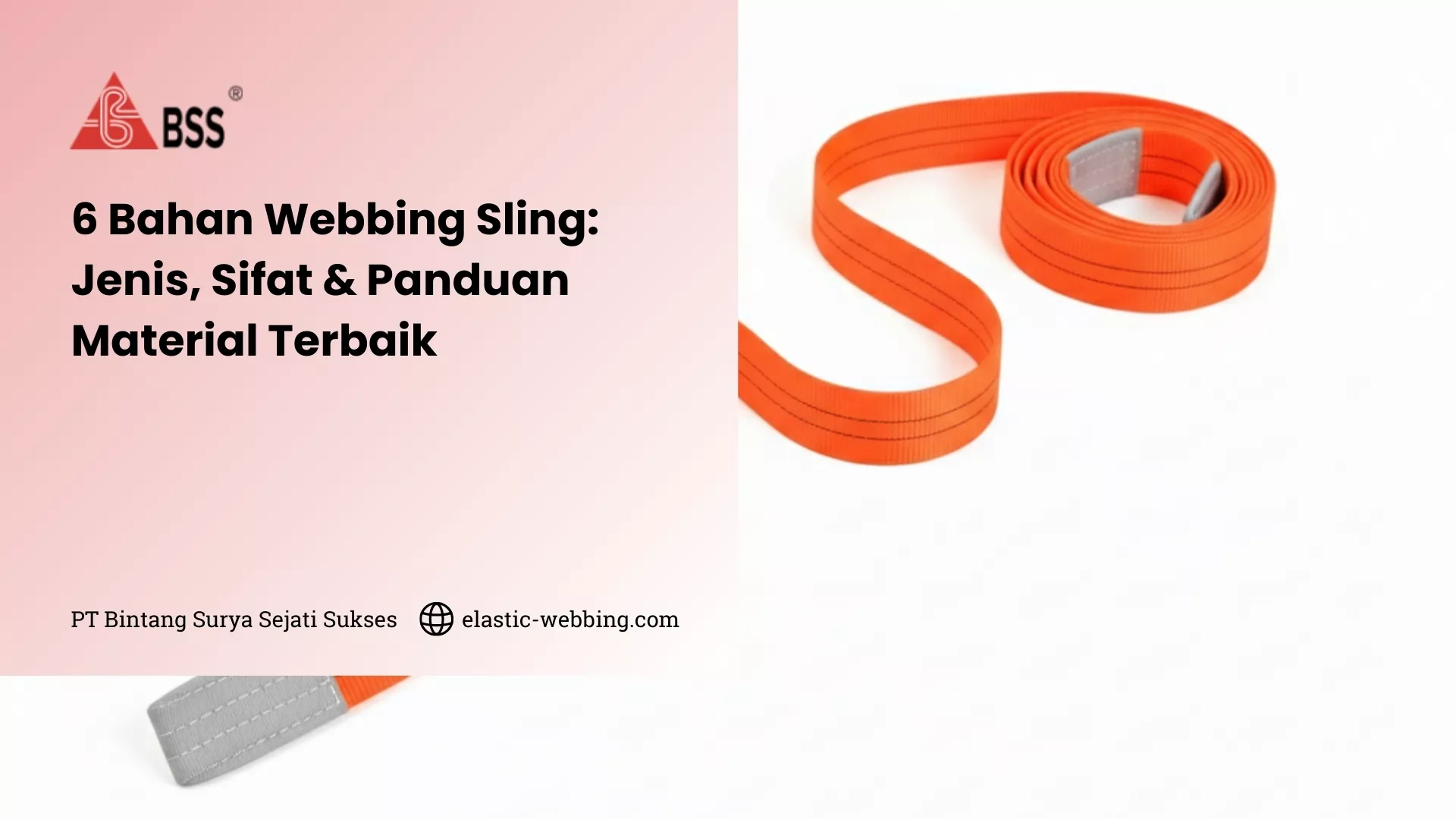 6 Bahan Webbing Sling Jenis, Sifat & Panduan Material Terbaik