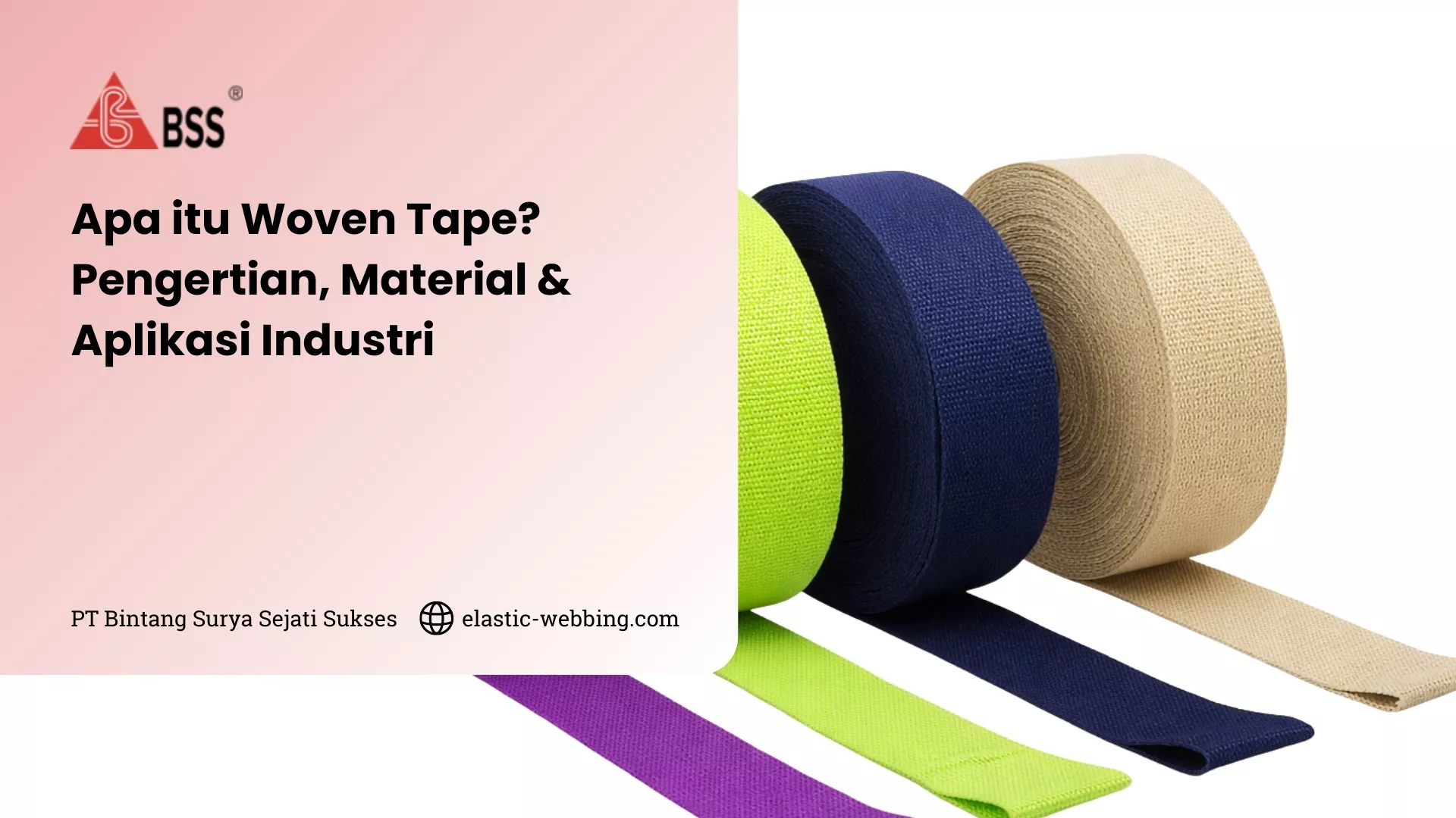 Apa itu Woven Tape? Pengertian, Material & Aplikasi Industri