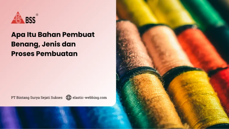 Apa Itu Bahan Pembuat Benang