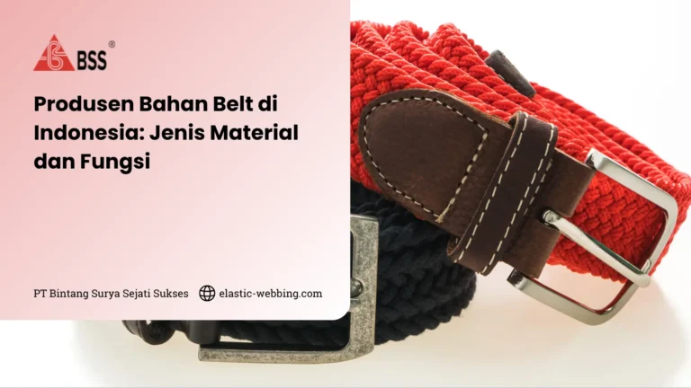 Produsen Bahan Belt di Indonesia
